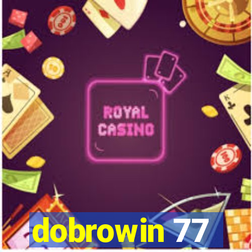 dobrowin 77